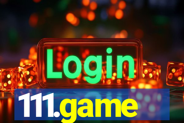 111.game