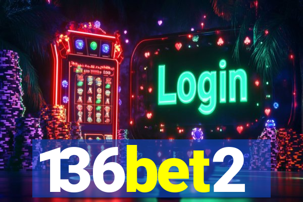 136bet2
