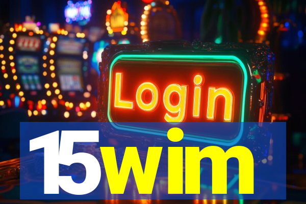 15wim