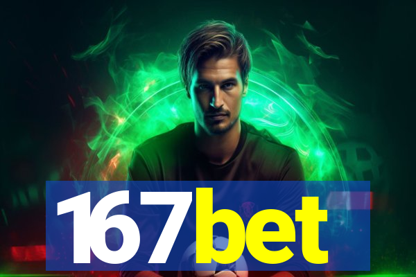 167bet