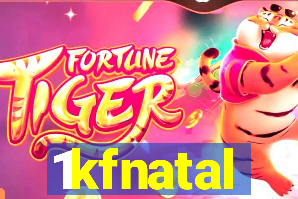 1kfnatal
