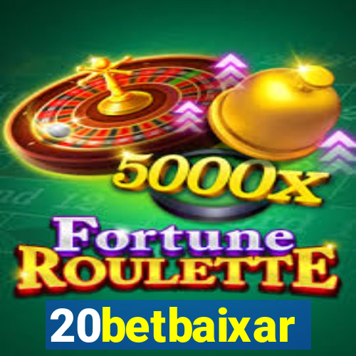 20betbaixar
