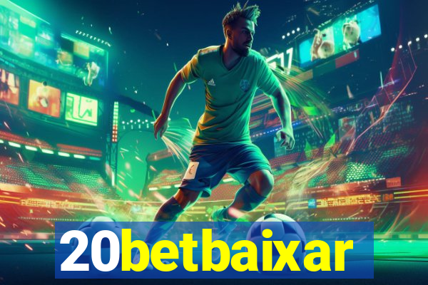 20betbaixar