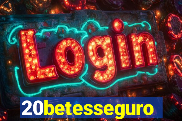 20betesseguro
