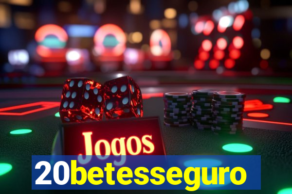 20betesseguro