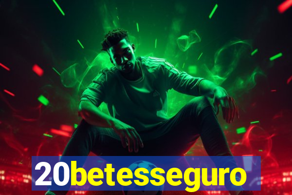 20betesseguro