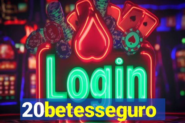 20betesseguro