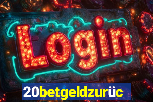 20betgeldzurück