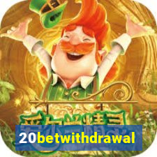 20betwithdrawal
