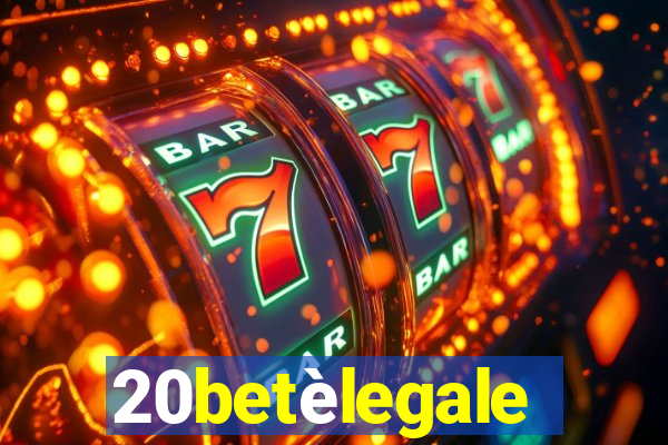 20betèlegale
