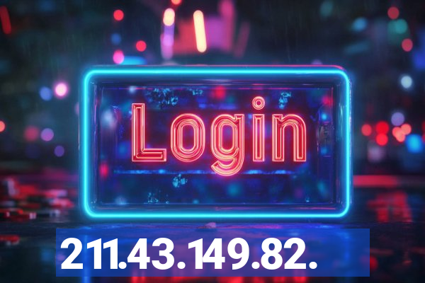 211.43.149.82.