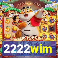 2222wim