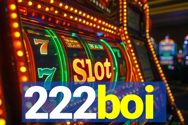 222boi