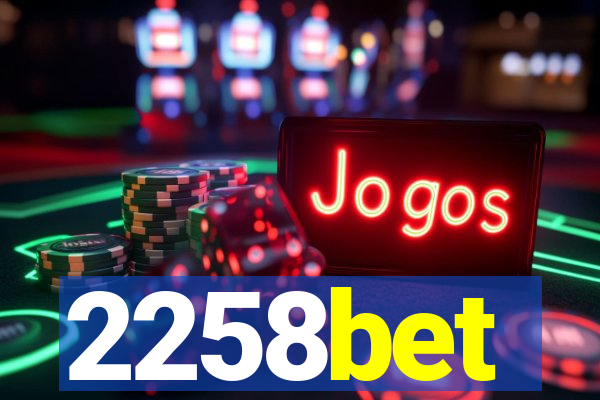 2258bet