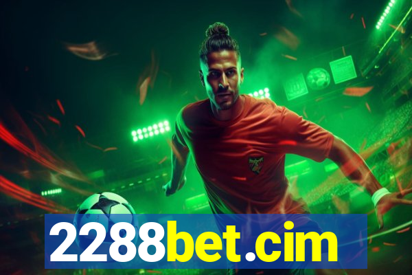 2288bet.cim