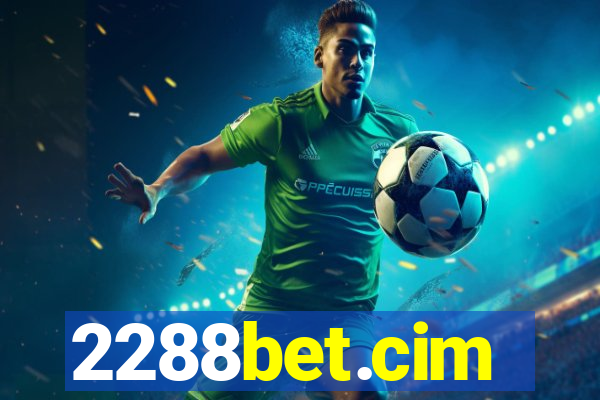 2288bet.cim