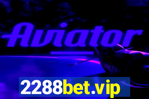 2288bet.vip