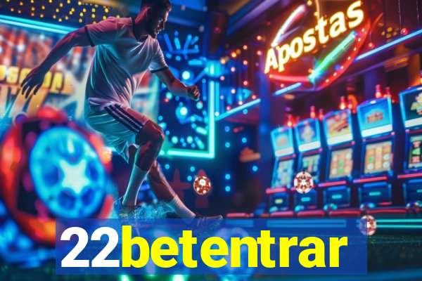 22betentrar