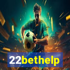 22bethelp