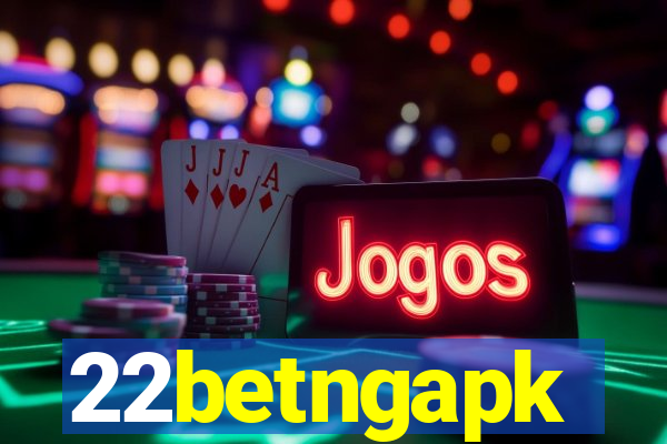 22betngapk
