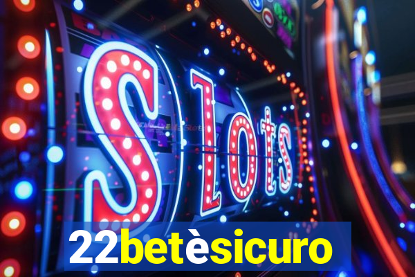 22betèsicuro