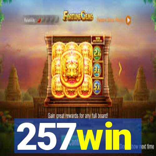 257win