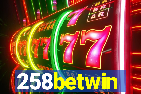 258betwin