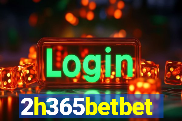 2h365betbet
