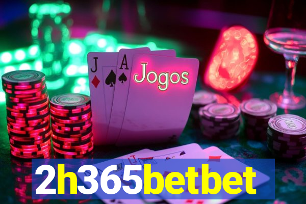 2h365betbet