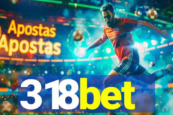 318bet