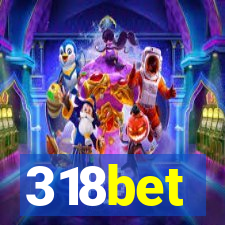 318bet