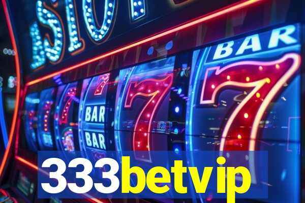 333betvip