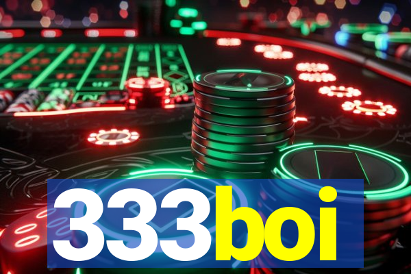333boi