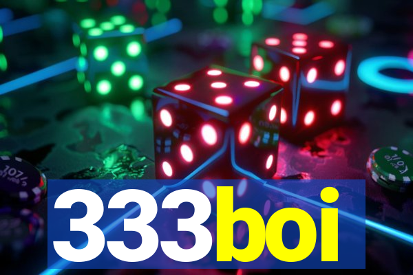 333boi