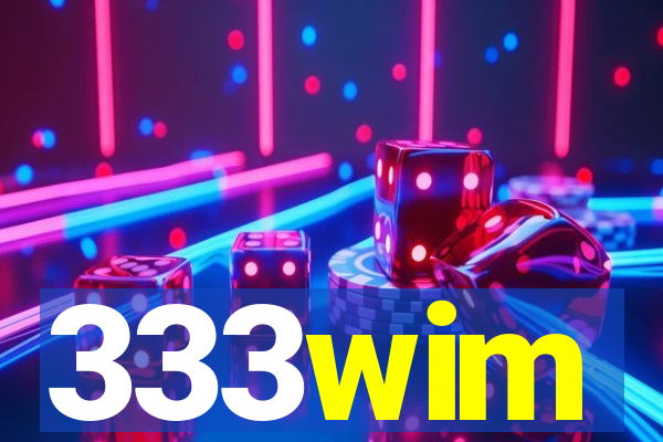 333wim