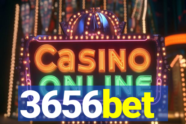 3656bet
