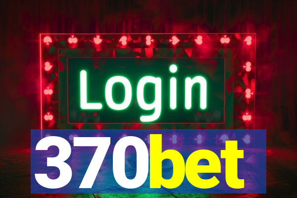 370bet