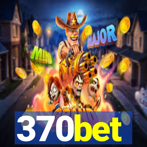 370bet