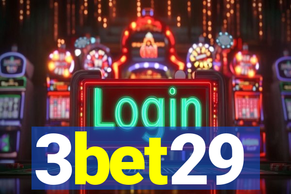3bet29