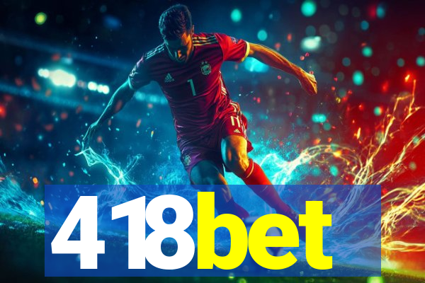 418bet