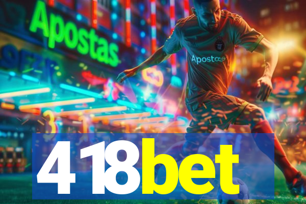 418bet