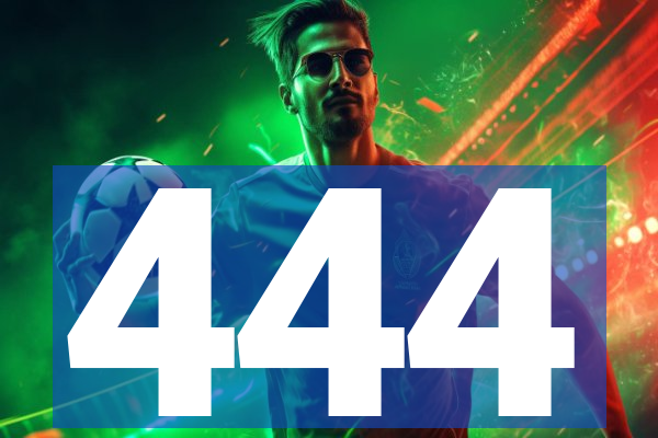 444