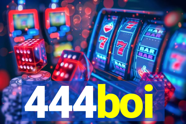 444boi