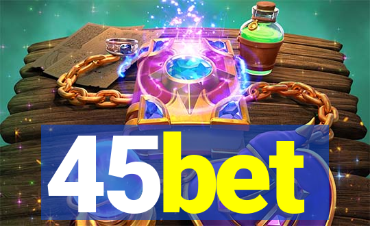 45bet