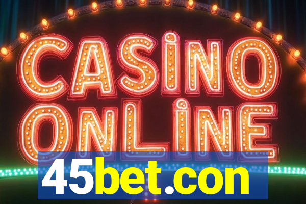 45bet.con