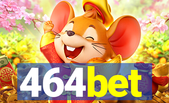 464bet