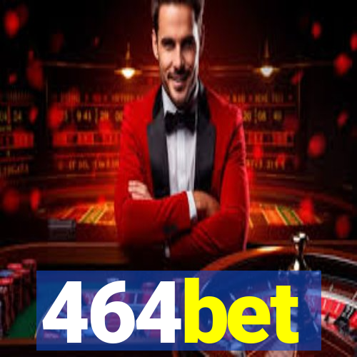 464bet