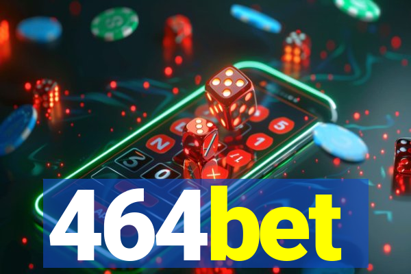 464bet