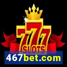 467bet.com