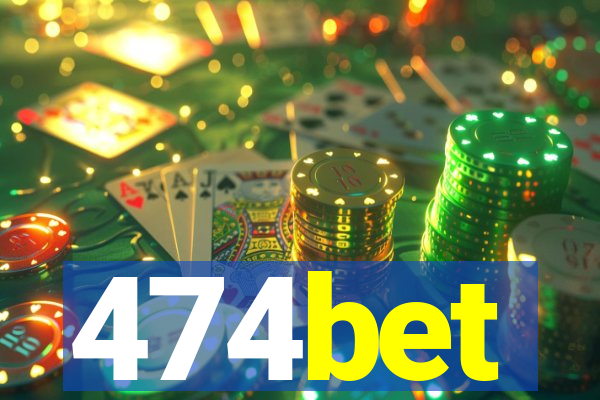 474bet